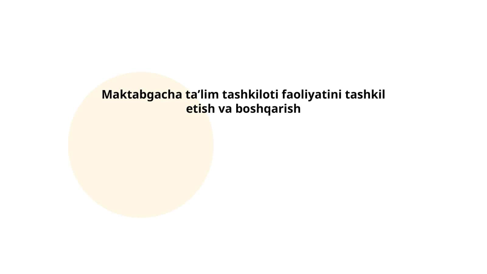 Maktabgacha taʼlim tashkiloti faoliyatini tashkil etish va boshqarish 1