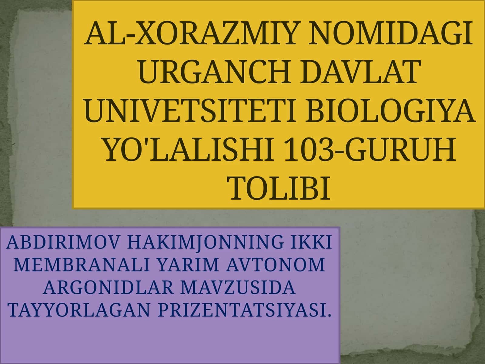 Abdirimov Hakimjonning ikki membranali yarim avtonom argonidlar mavzusida tayyorlagan prezentatsiyasi 1
