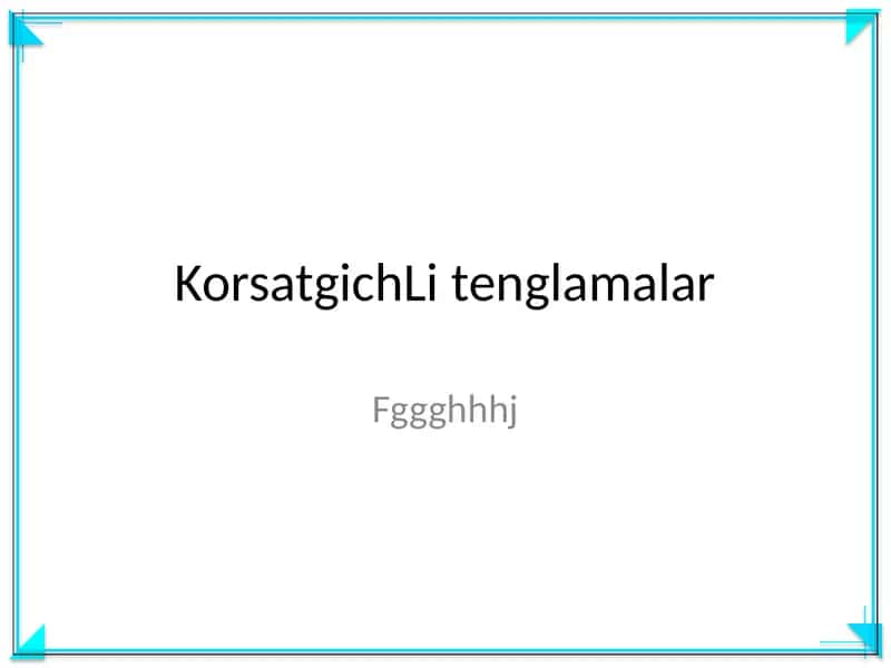 KorsatgichLi tenglamalar 1