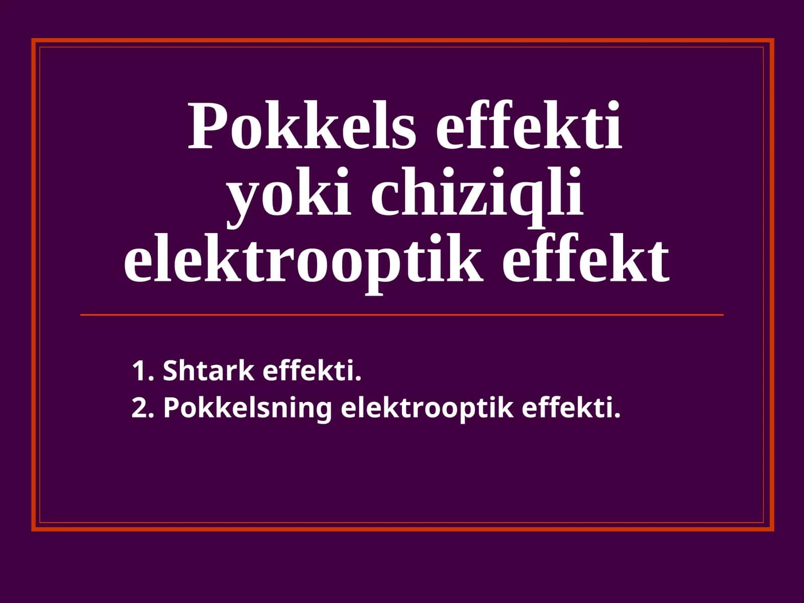 Pоkkеls effеkti yoki chiziqli elеktrооptik effеkt 1