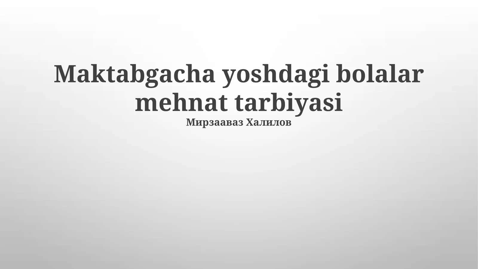 Maktabgacha yoshdagi bolalar mehnat tarbiyasi 1