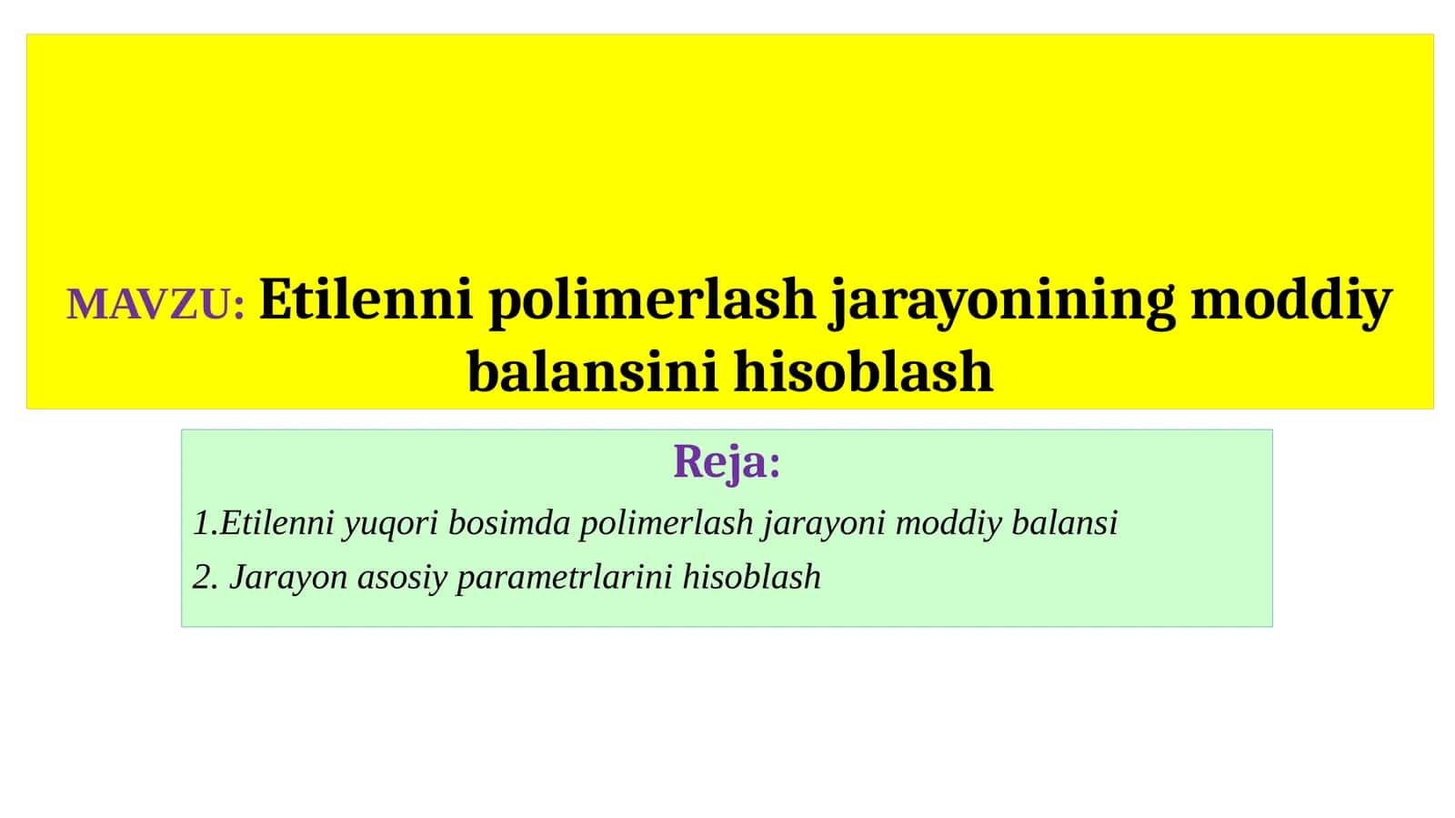 Etilenni polimerlash jarayonining moddiy balansini hisoblash 1