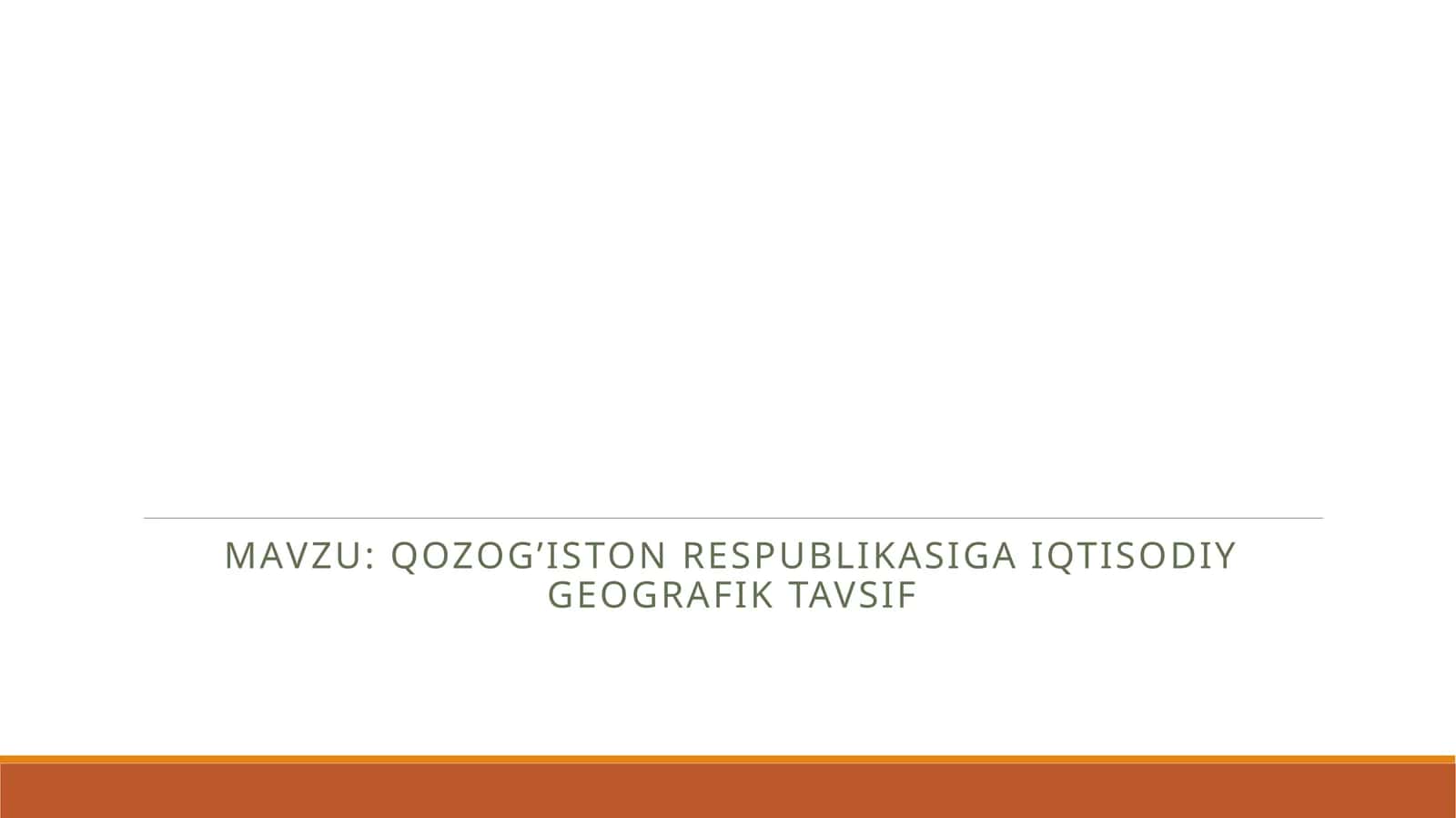 Qozog’iston Respublikasiga iqtisodiy geografik tavsif 1