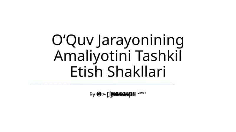 OʻQuv Jarayonining Amaliyotini Tashkil Etish Shakllari 1
