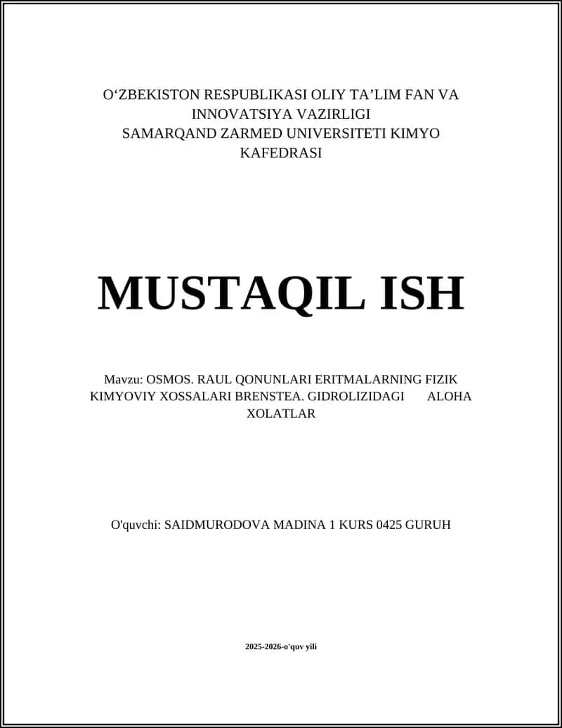 OSMOS. RAUL QONUNLARI ERITMALARNING FIZIK KIMYOVIY XOSSALARI BRENSTEA. GIDROLIZIDAGI ALOHA XOLATLAR 1