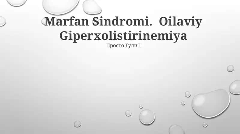 Marfan Sindromi. Oilaviy Giperxolistirinemiya 1