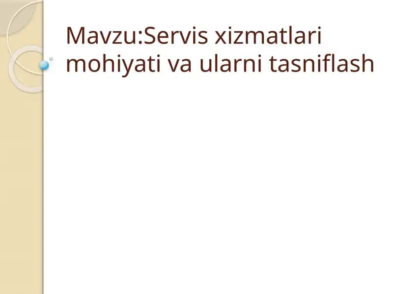 Servis xizmatlar va ularning tasniflash 1