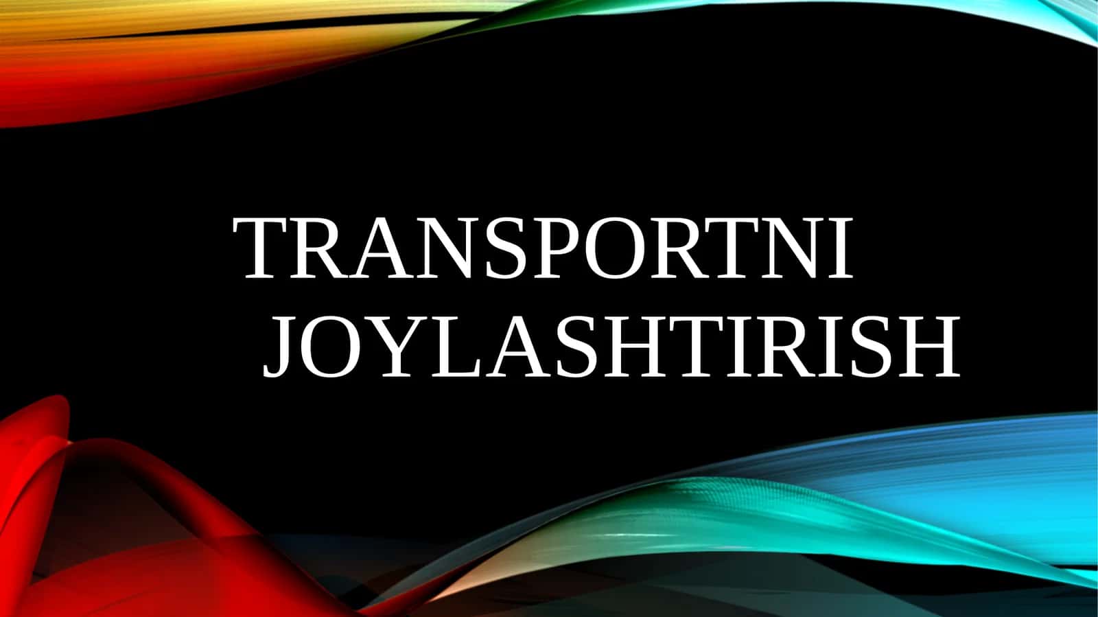 TRANSPORTNI JOYLASHTIRISH REJA 1
