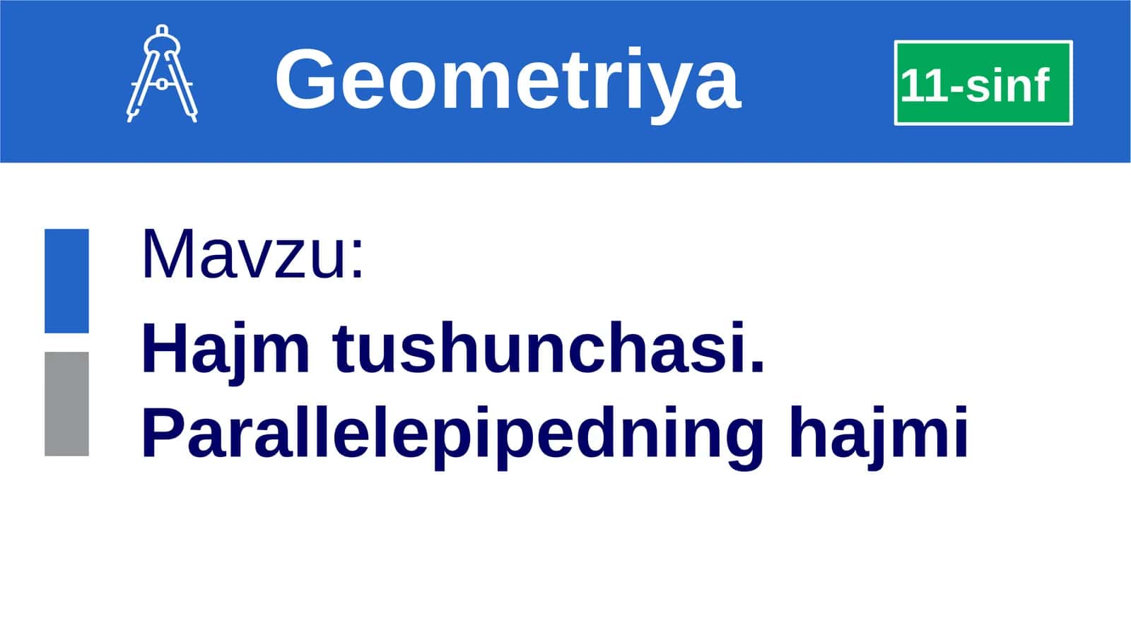 Geometriya 11-sinf Mavzu: Hajmtushunchasi Parallelepipedninghajmi 1