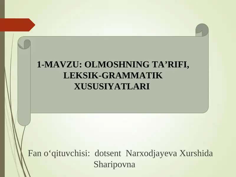 OLMOSHNING TA’RIFI, LEKSIK-GRAMMATIK XUSUSIYATLARI 1