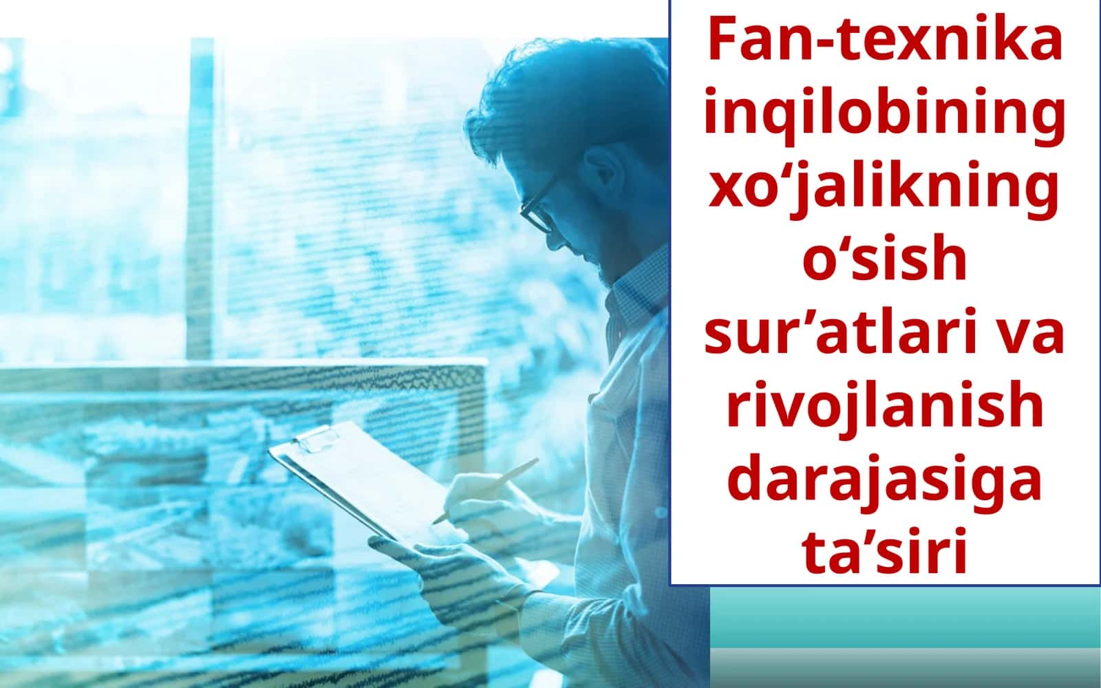 Fan-texnika inqilobining xo‘jalikning o‘sish sur’atlari va rivojlanish darajasiga ta’siri.ppt 1