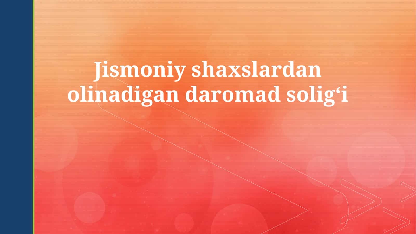 Jismoniy shaxslardan olinadigan daromad soligʻi 1