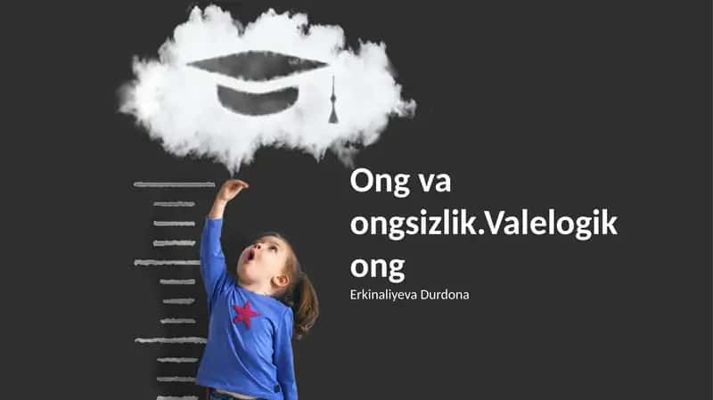 Ong va ongsizlik.Valelogik ong 1