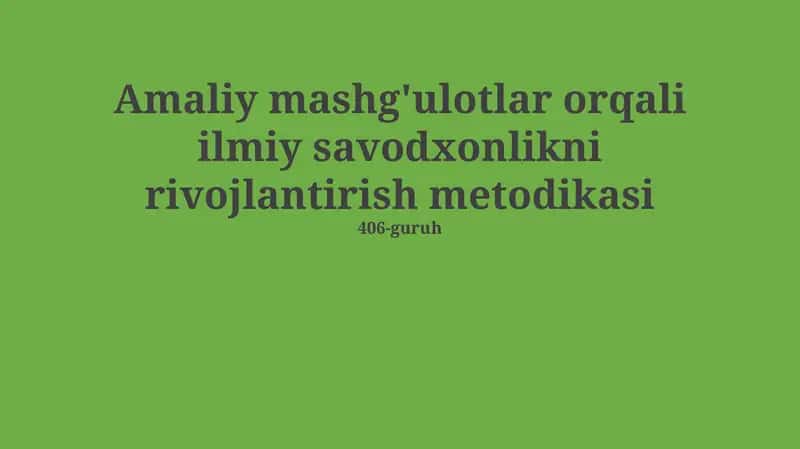 Amaliy mashg'ulotlar orqali ilmiy savodxonlikni rivojlantirish metodikasi 1