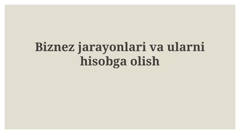 Biznes jarayonlari va buxgalteriya hisobi 1