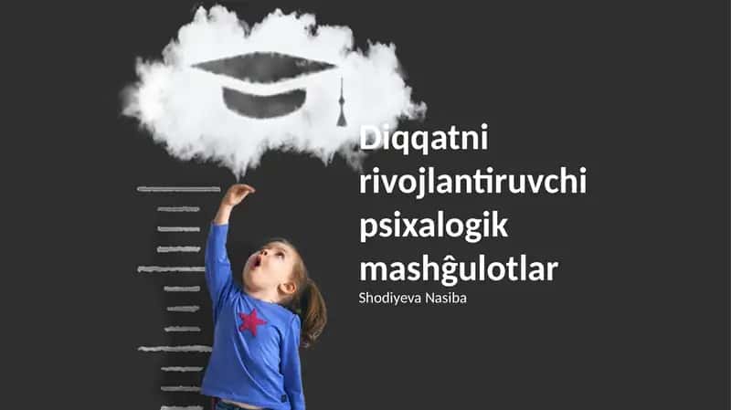 Diqqatni rivojlantiruvchi psixalogik mashĝulotlar 1