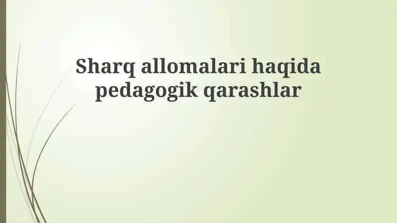 Sharq olimlarining pedagogik qarashlari