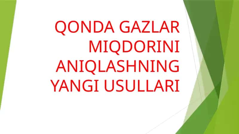 QONDA GAZLAR MIQDORINI ANIQLASHNING YANGI USULLARI 1