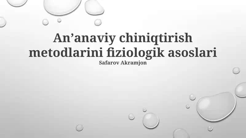 An'anaviy chiniqtirish metodlarini fiziologik asoslari 1