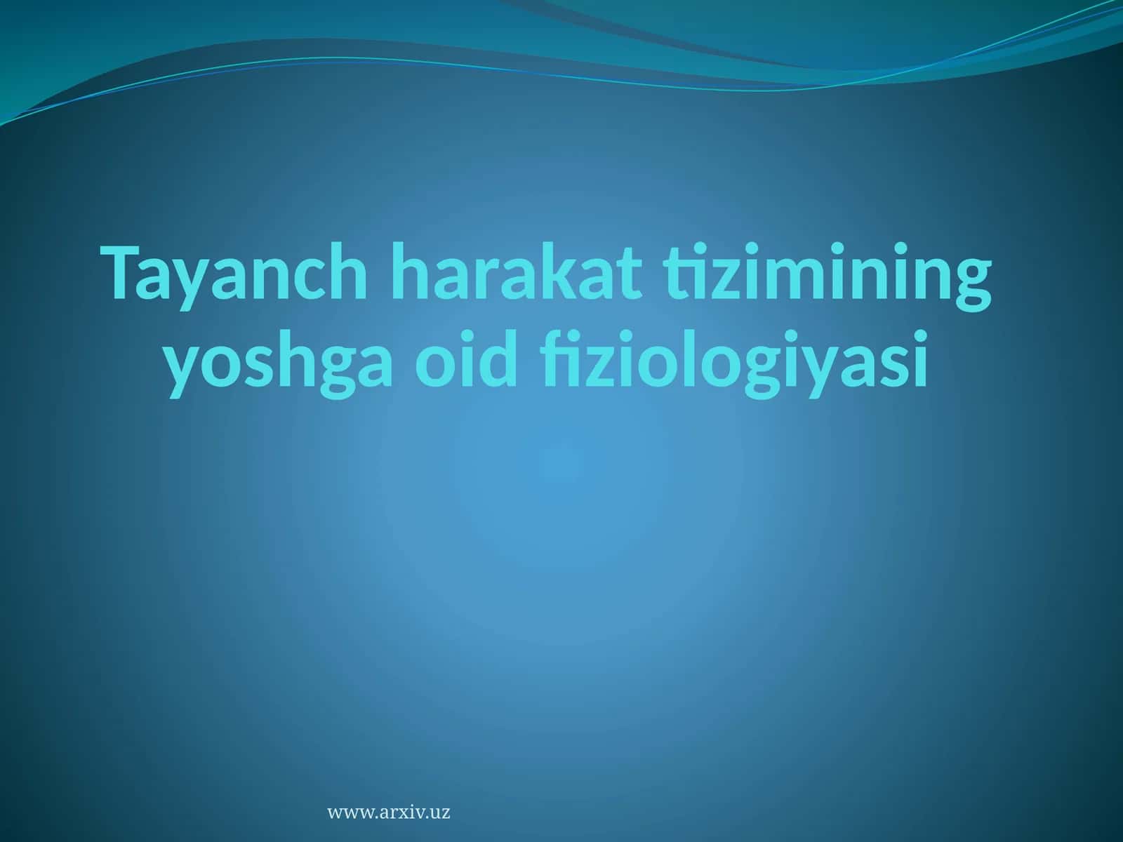 Tayanch harakat tizimi ning yoshga oid fiziologiyasi 1