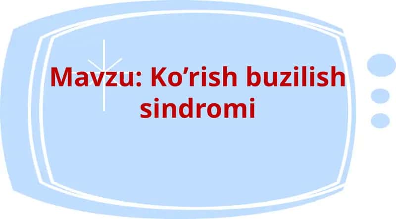 Ko’rish buzilish sindromi 1