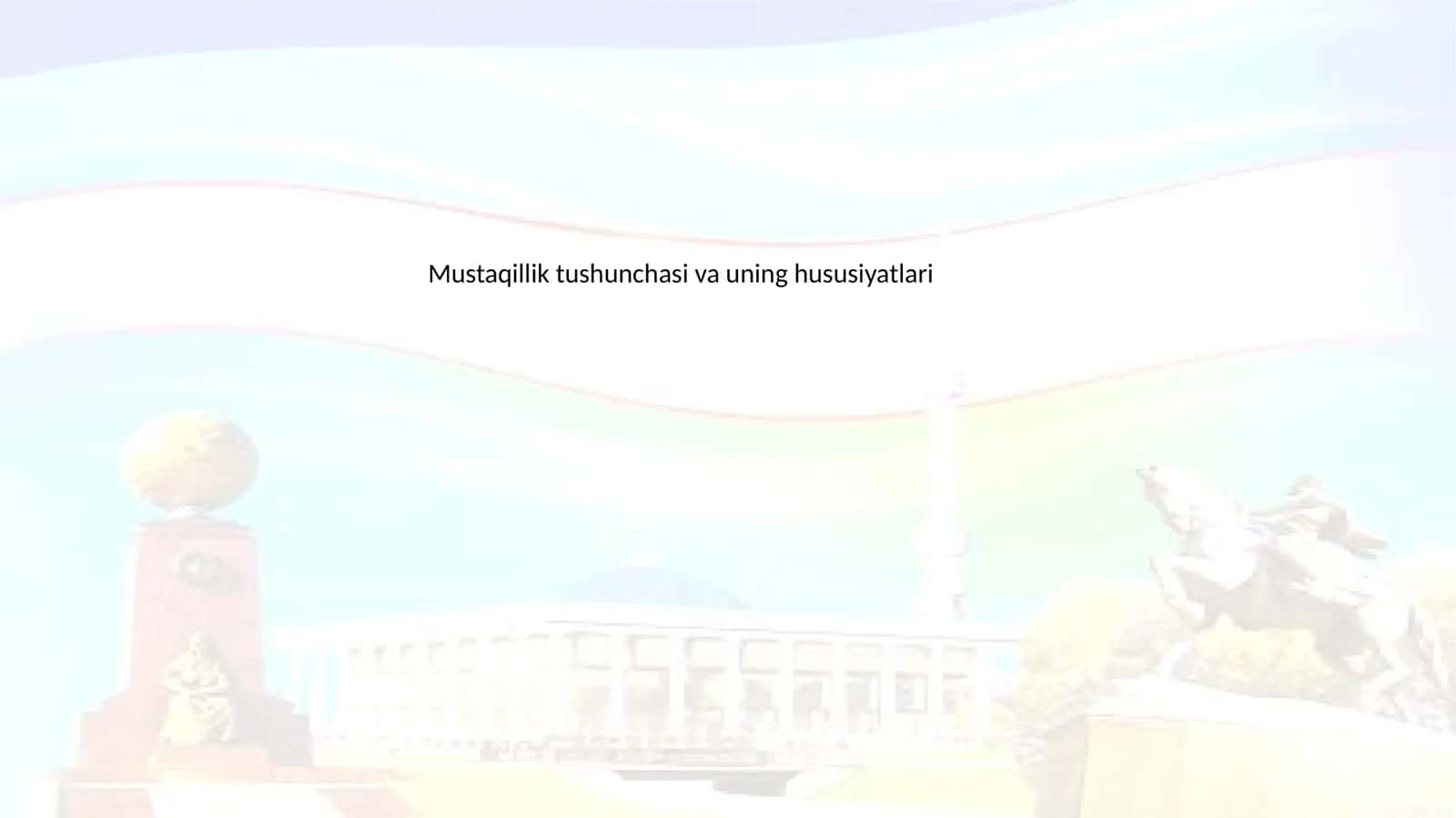Mustaqillik tushunchasi va uning hususiyatlari 1