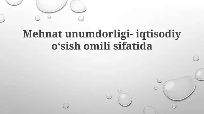 Mehnat unumdorligi-iqtisodiyoʻsish 1