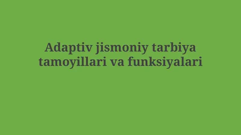 Adaptiv jismoniy tarbiya tamoyillari va funksiyalari 1