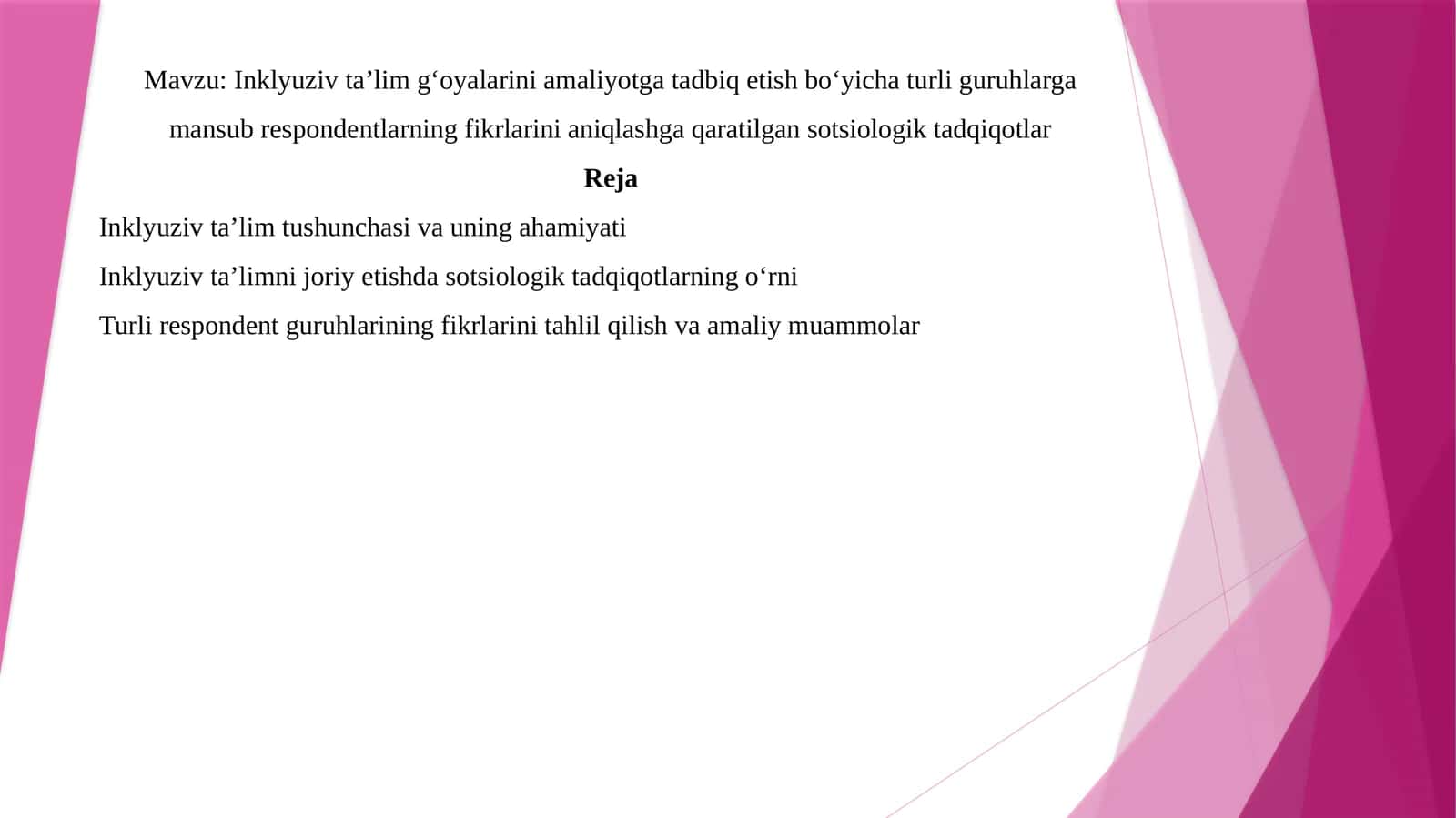 Inklyuziv ta’lim g‘oyalarini amaliyotga tadbiq etish bo‘yicha turli guruhlarga mansub respondentlarning fikrlarini aniqlashga qaratilgan sotsiologik tadqiqotlar 1
