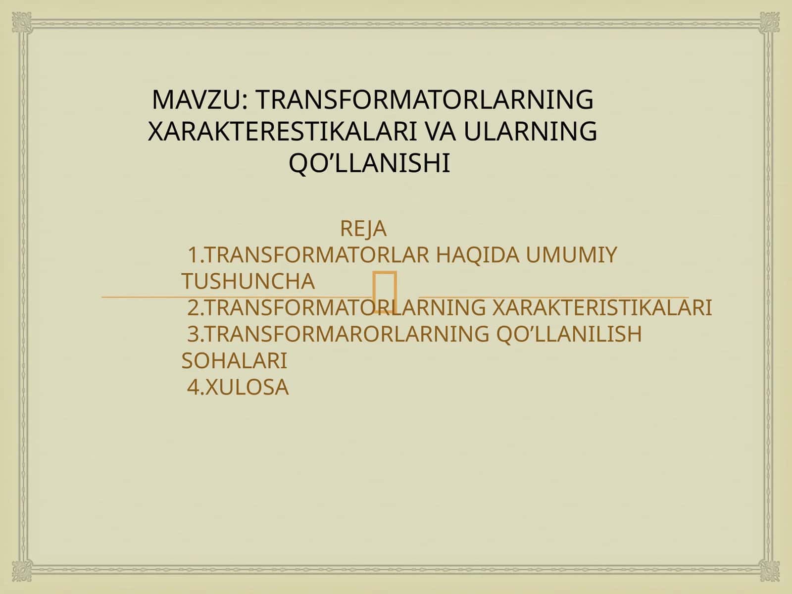 TRANSFORMATORLAR HAQIDA UMUMIY TUSHUNCHA 1