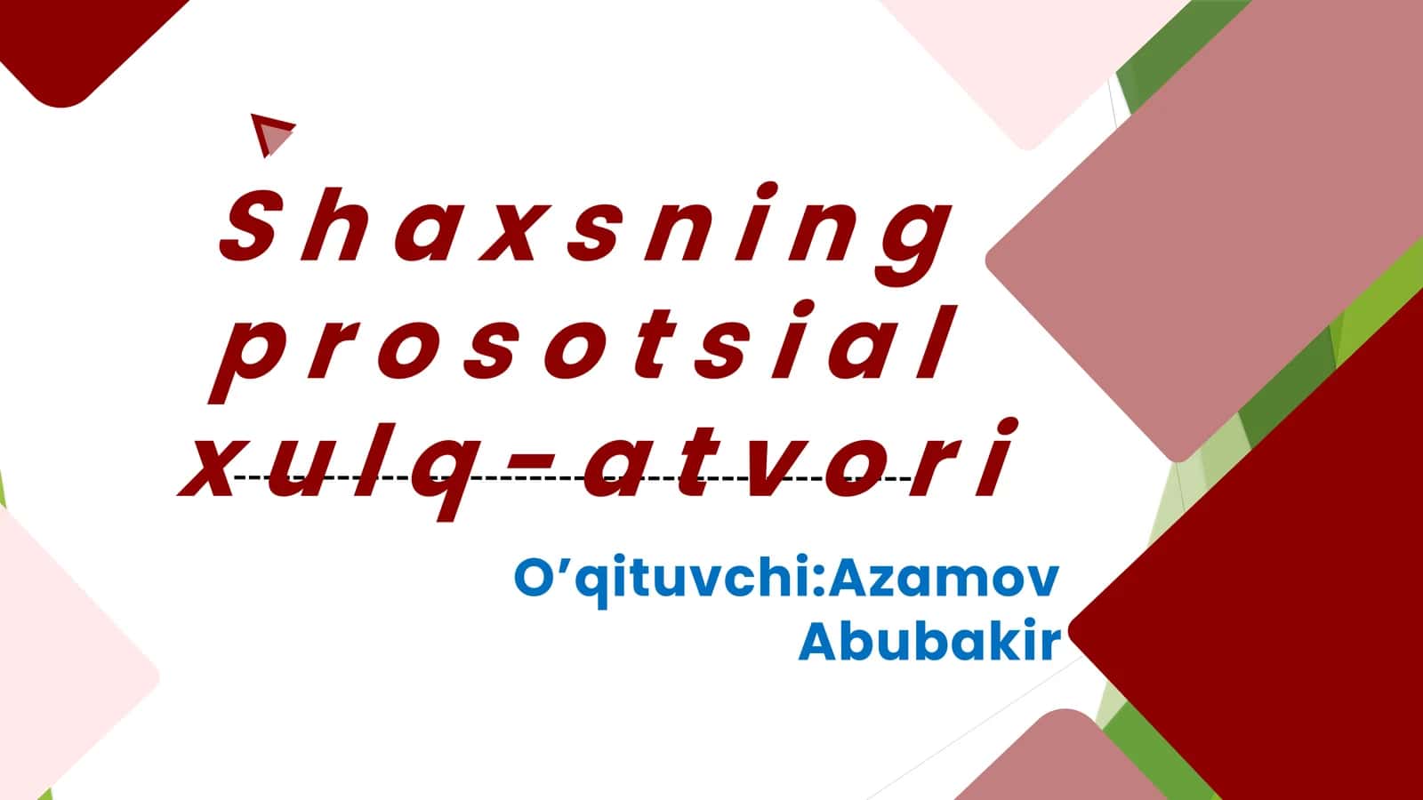 Shaxsning prosotsial xulq-atvori 1