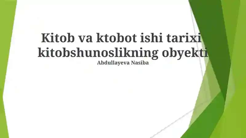Kitob va ktobot ishi tarixi kitobshunoslikning obyekti