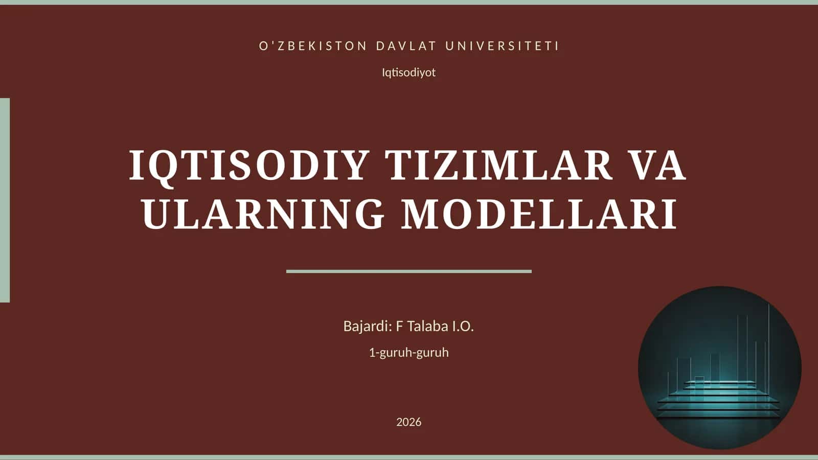IQTISODIY TIZIMLAR VA ULARNING MODELLARI 1