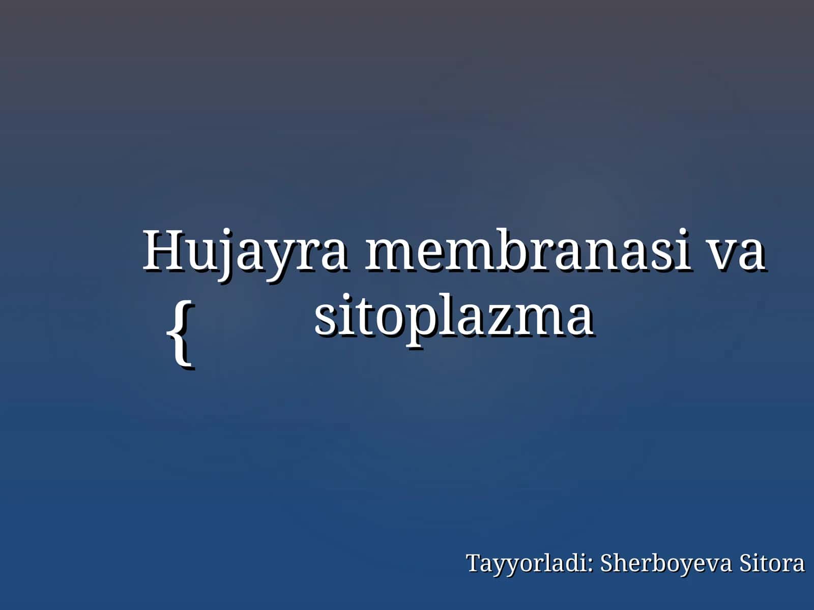 Hujayra membranasi va sitoplazma 1