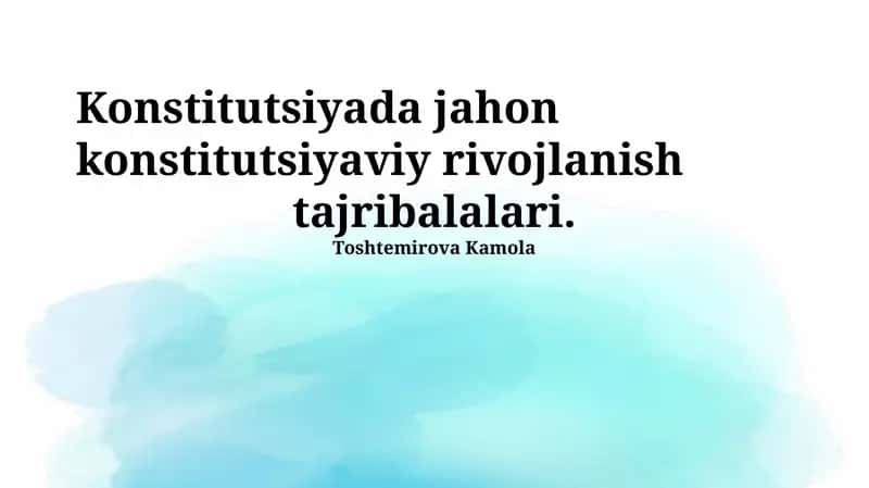 Konstitutsiyada jahon konstitutsiyaviy rivojlanish tajribalalari 1