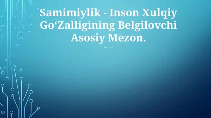 Samimiylik - Inson Xulqiy GoʻZalligining Belgilovchi Asosiy Mezon 1