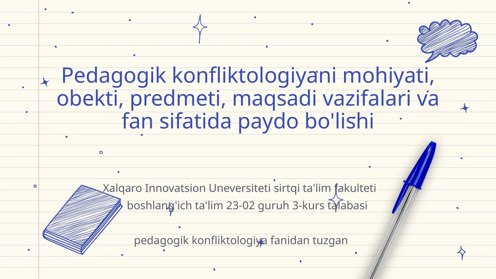 Pedagogik konfliktologiyani mohiyati, obekti, predmeti, maqsadi vazifalari va fan sifatida paydo bo'lishi 1