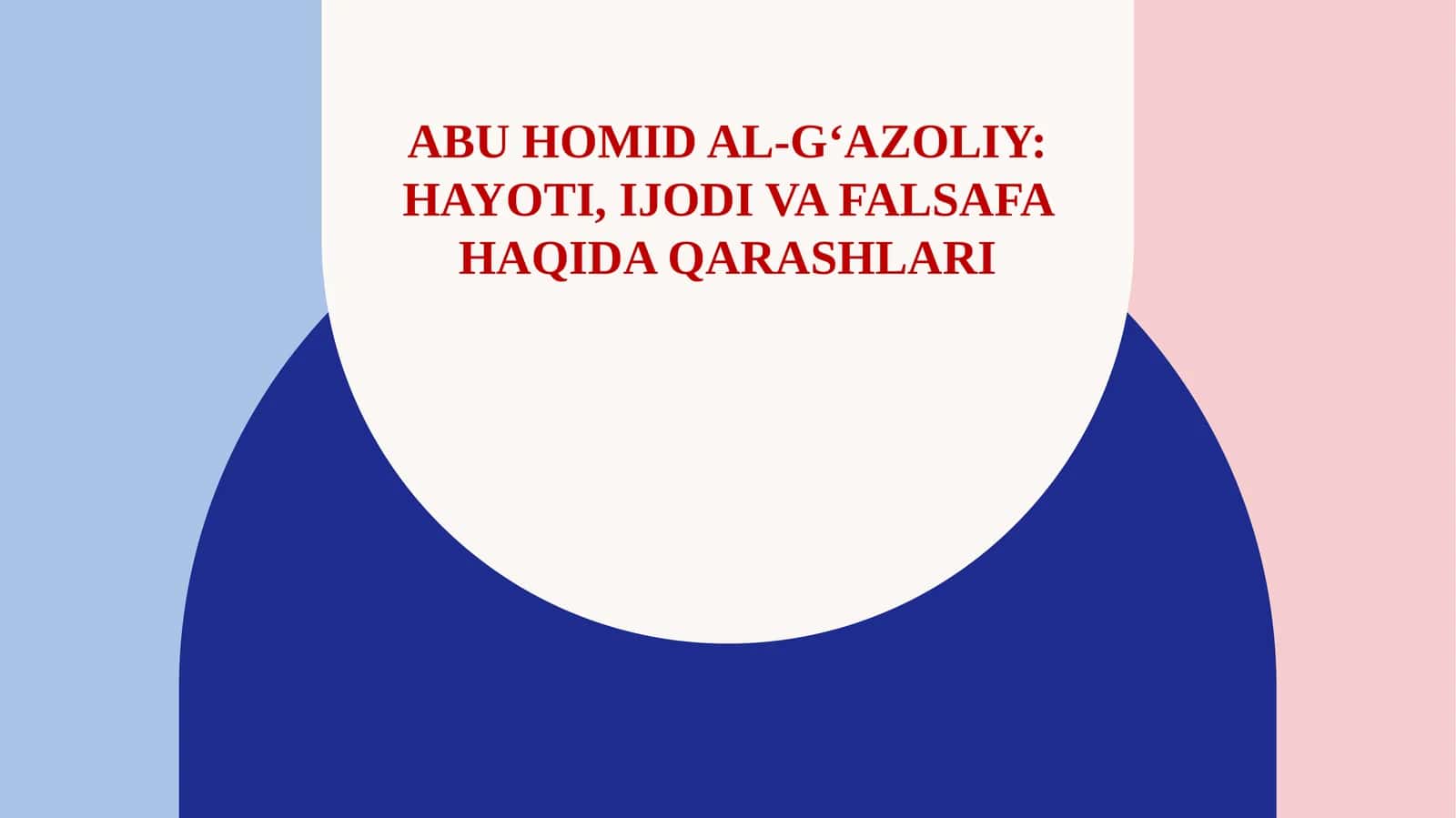 AbuHomidAl-G‘azoliy:Hayoti,IjodivaFalsafaHaqidaQarashlari 1