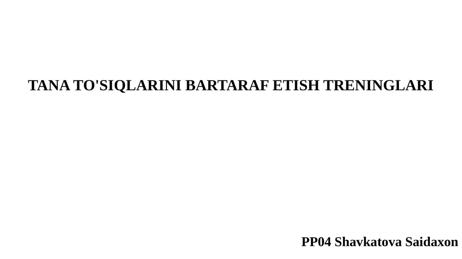 Tana to'siqlarini bartaraf etish treninglari 1