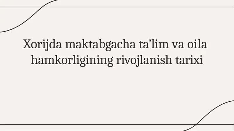 Xorijdagi Maktabgacha Ta'lim va Oilaviy Hamkorlikning Rivojlanishi Tarixi 1