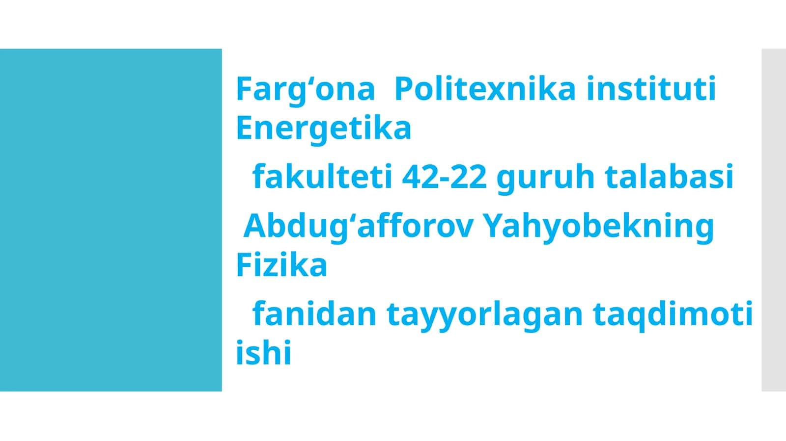 Fizika fanidan tayyorlagan taqdimoti ishi 1