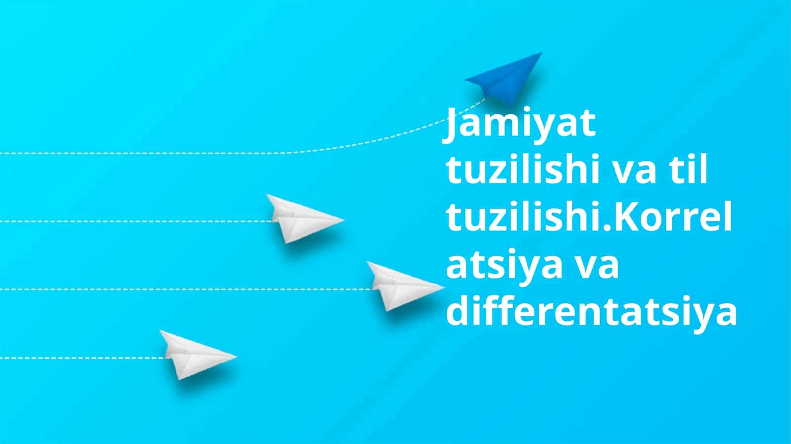 Jamiyat tuzilishi va til tuzilishi.Korrelatsiya va differentatsiya 1