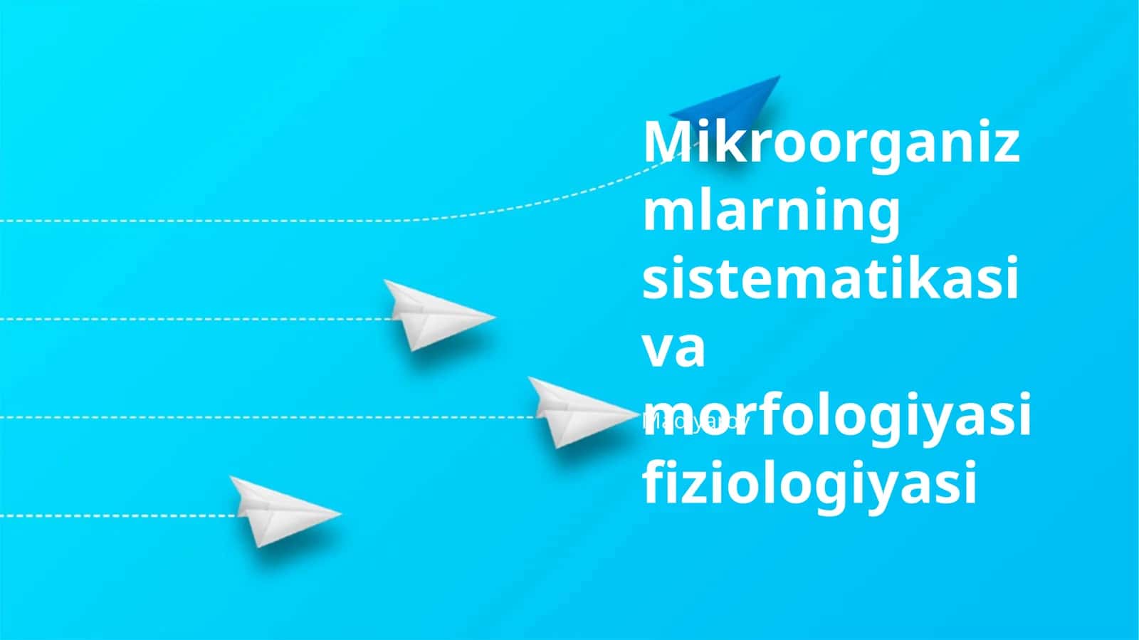 Mikroorganizmlarning sistematikasi va morfologiyasi fiziologiyasi 1