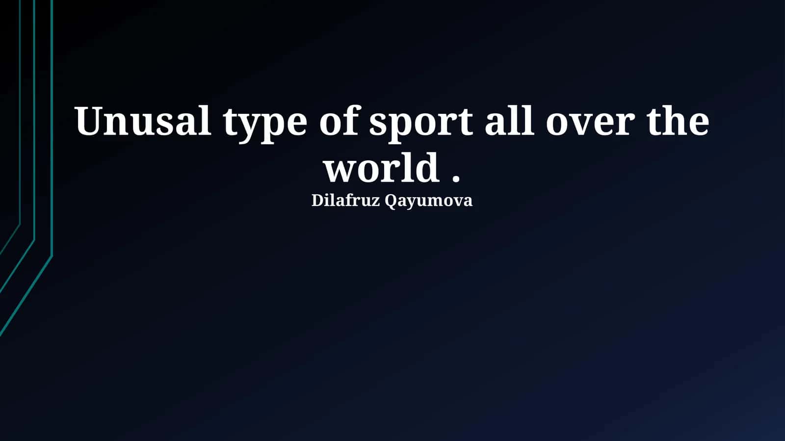 Beyond the Baseline: Defining and Exploring Unusual Sports 1