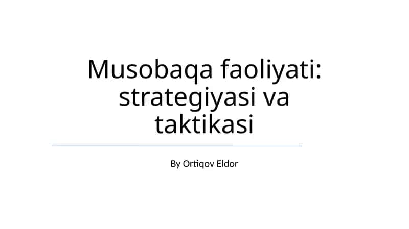 Musobaqa faoliyati: strategiyasi va taktikasi 1