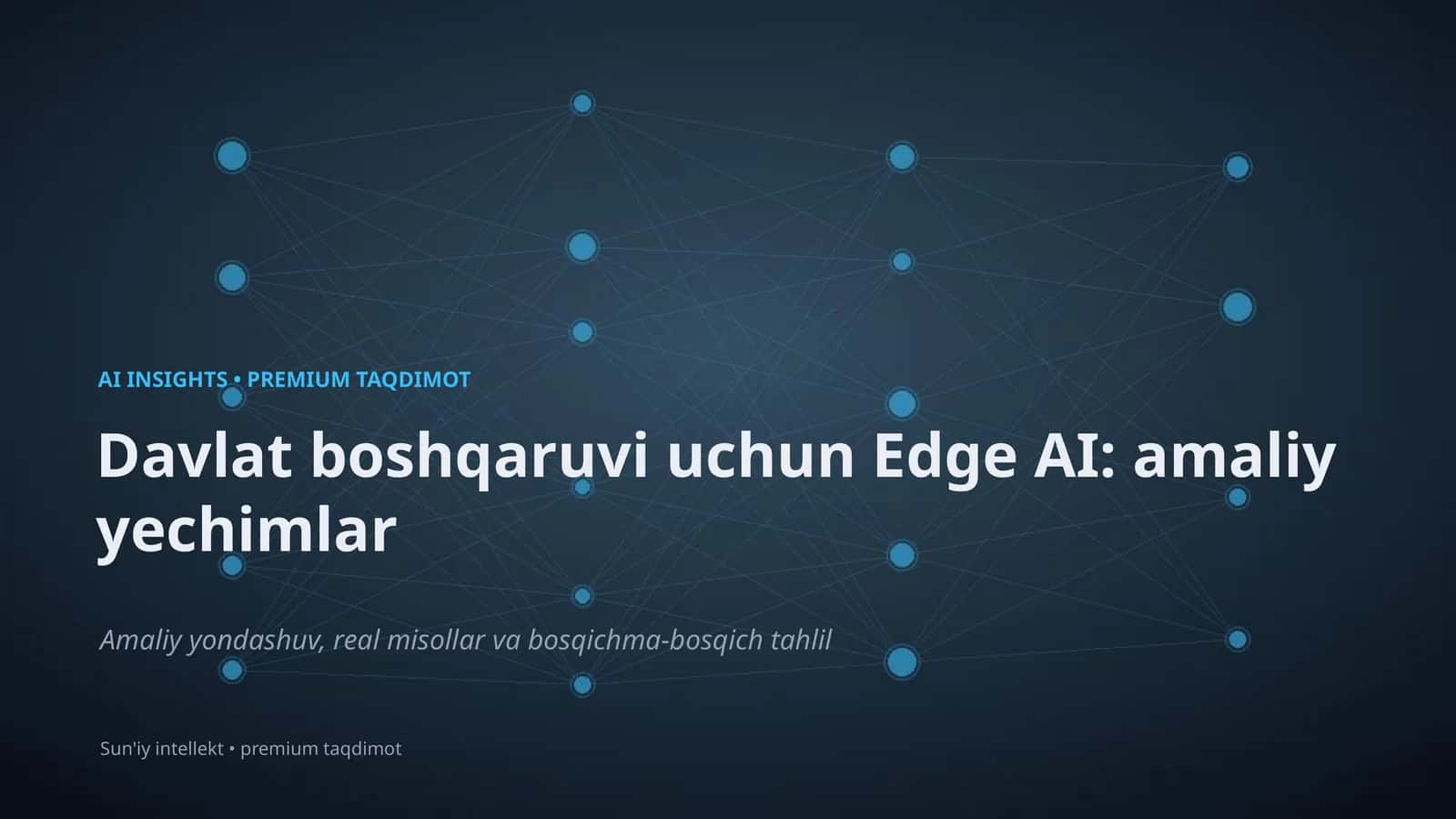 Davlat boshqaruvi uchun Edge AI: amaliy yechimlar 1