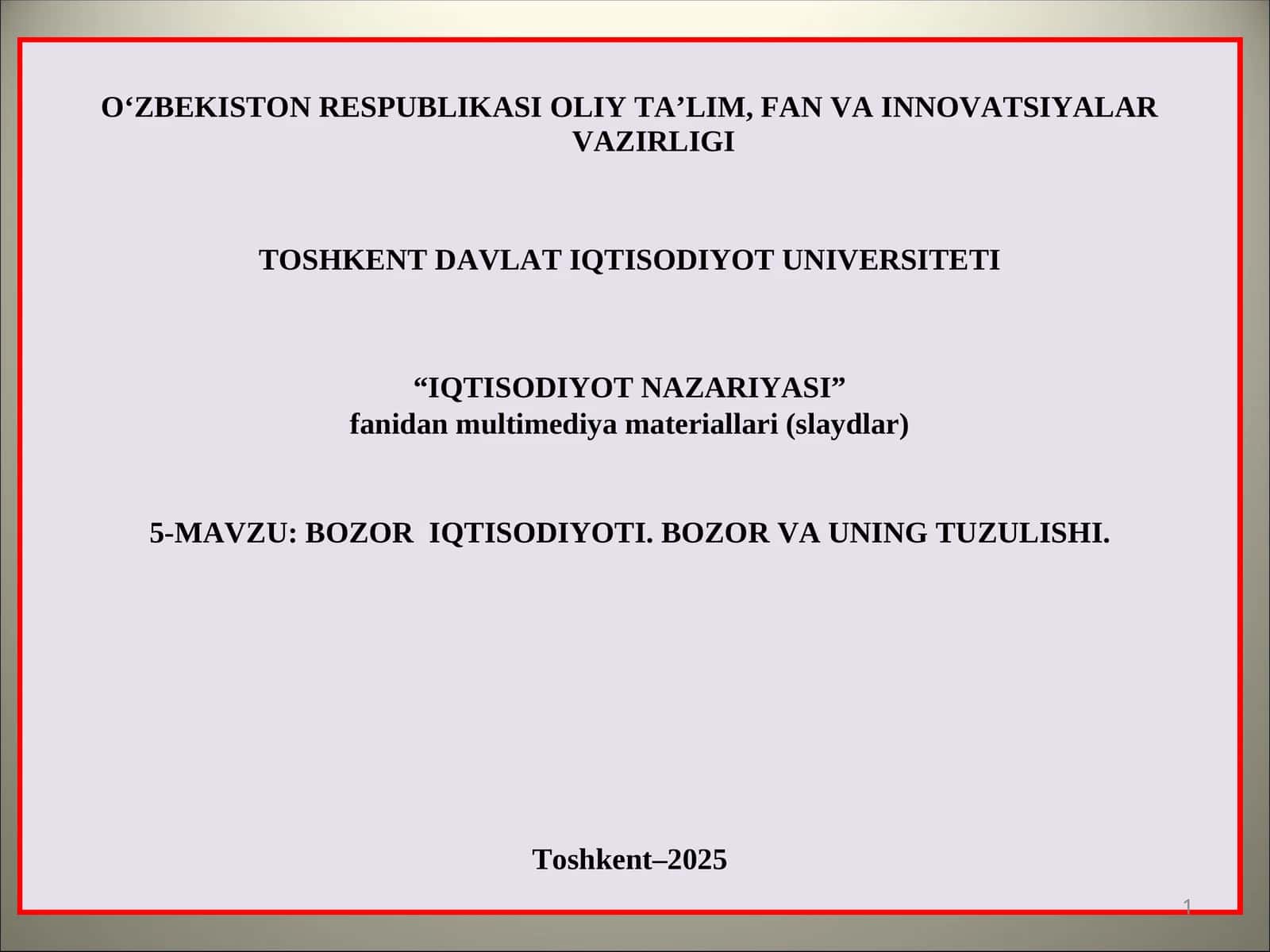 BOZOR IQTISODIYOTI. BOZOR VA UNING TUZULISHI 1