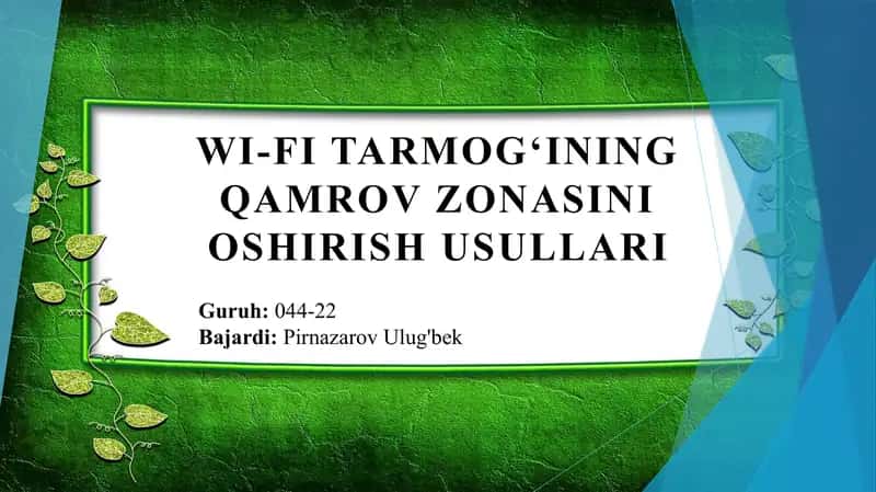 Wi-fi tarmogʻining qamrov zonasini oshirish usullari 1