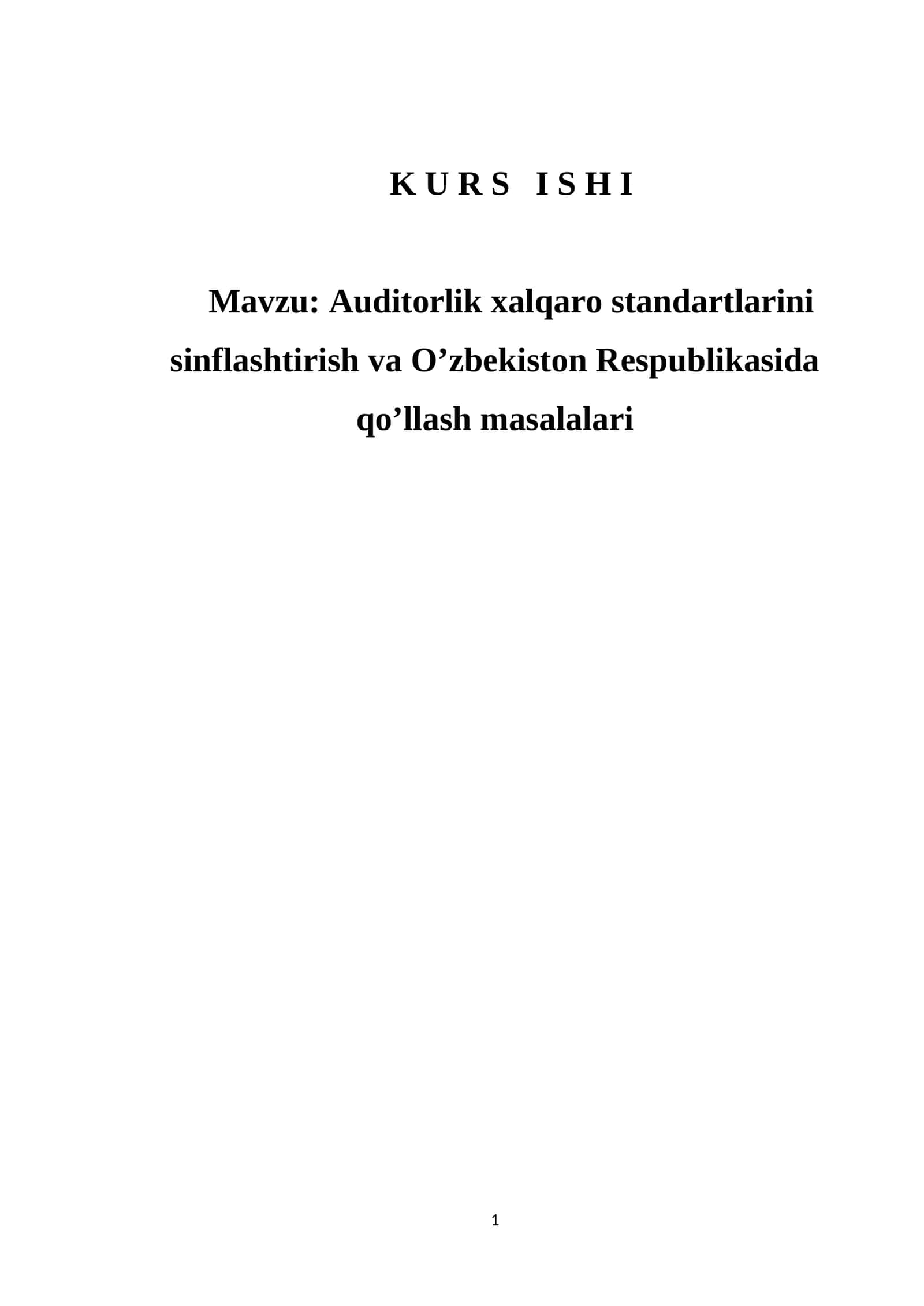 Auditorlik xalqaro standartlarini sinflashtirish va O’zbekiston Respublikasida qo’llash masalalari 1