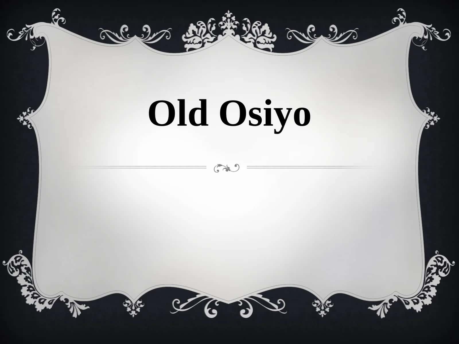 Old Osiyo 1